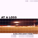 At A Loss : A Falling Away From