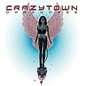 Crazy Town : Darkhorse