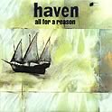 Haven : All For A Reason