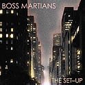 Boss Martians : The  Set-Up
