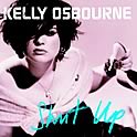 Kelly Osbourne : Shut Up