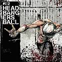 Various : MTV2 Headbangers Ball