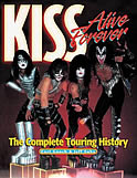 Kiss: Alive Forever - The Complete Touring History