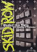 Skid Row: Under The Skin - The Making Of Thickskin