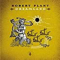 Robert Plant : Dreamland